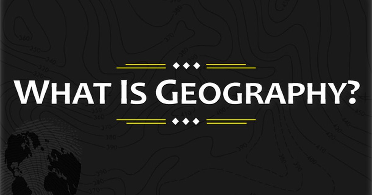 What is Geography?